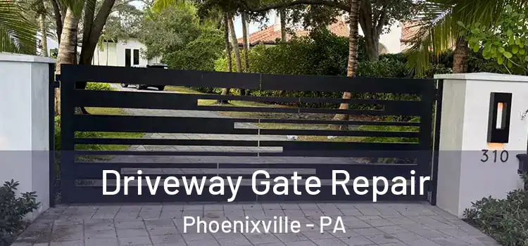 Driveway Gate Repair Phoenixville - PA